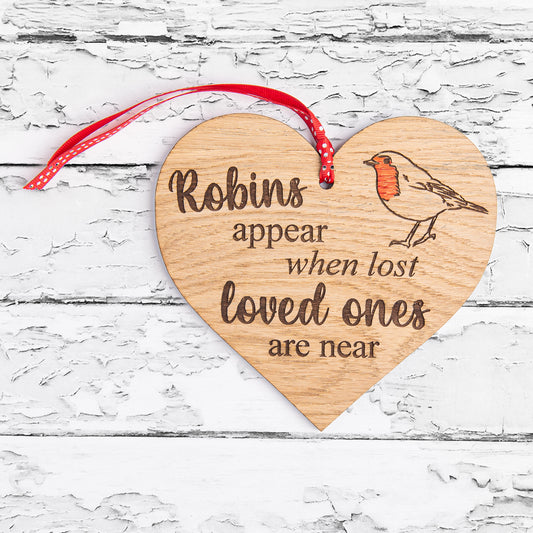 Robins Appear When Loved Ones Are Near - Wooden Engraved Plaque